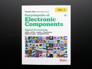 Front cover of Encyclopedia of Electronic Components Vol. 2 by Charles Platt. Signal processing. LEDs. LCDs. Audio. Thyristors. Digital logic. Amplification.