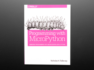 Front cover of "Programming with MicroPython" by Nicholas H. Tollervey. Cover art is a black and white illustration of a caterpillar.